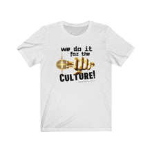 Load image into Gallery viewer, We Do it for The Culture!