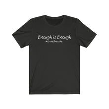 Load image into Gallery viewer, Enough is Enough #iCantBreathe - Unisex Jersey Short Sleeve Tee