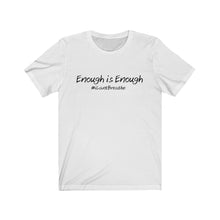 Load image into Gallery viewer, Enough is Enough #iCantBreathe - Unisex Jersey Short Sleeve Tee