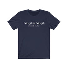 Load image into Gallery viewer, Enough is Enough #iCantBreathe - Unisex Jersey Short Sleeve Tee