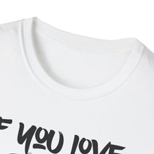 Load image into Gallery viewer, Funny Love Screw Unisex Softstyle T-Shirt - If You Love Screw I Love You
