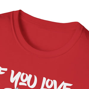 Funny Love Screw Unisex Softstyle T-Shirt - If You Love Screw I Love You