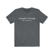 Load image into Gallery viewer, Enough is Enough #iCantBreathe - Unisex Jersey Short Sleeve Tee
