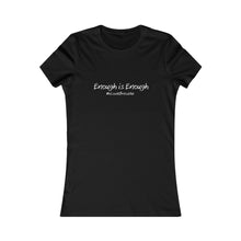 Load image into Gallery viewer, Enough is Enough #iCantBreathe ( Women&#39;s Favorite Tee)
