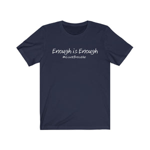 Enough is Enough #iCantBreathe - Unisex Jersey Short Sleeve Tee